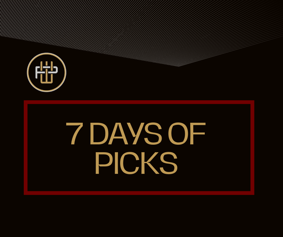 7 DAYS OF PICKS - ALL SPORTS